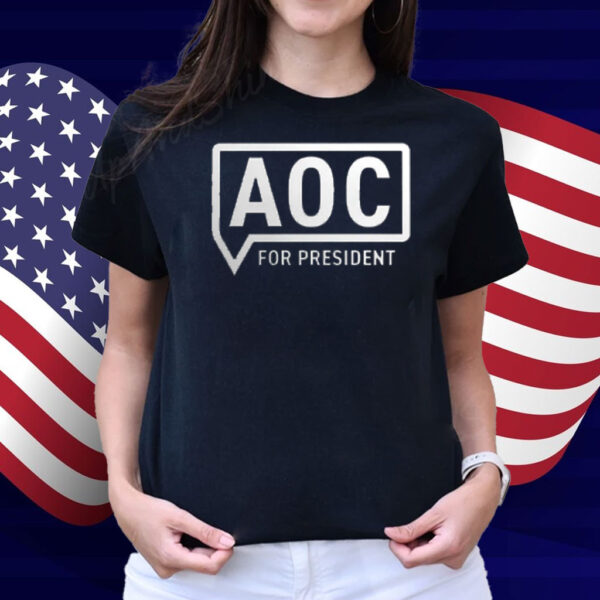 AOC For President Shirt