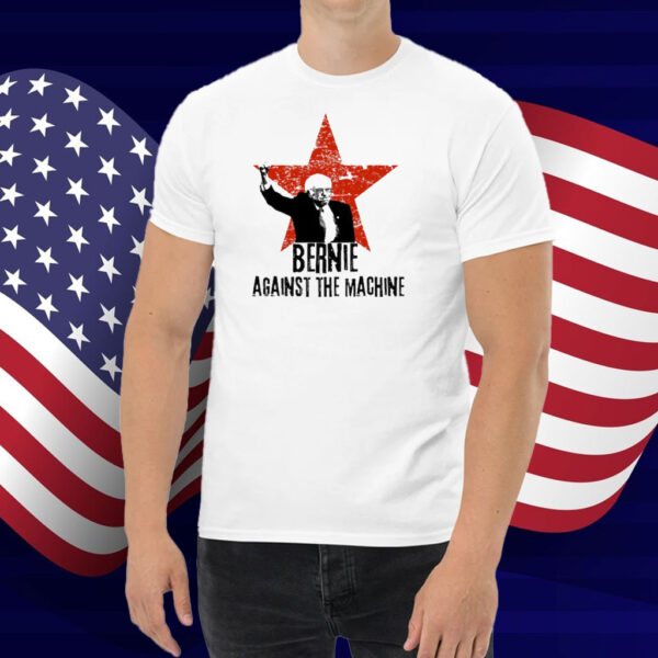 Bernie Against the Machine Shirt