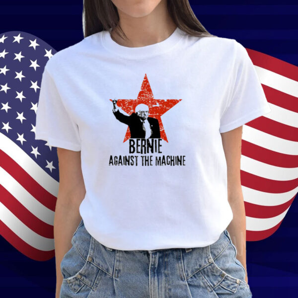 Bernie Against the Machine Shirt
