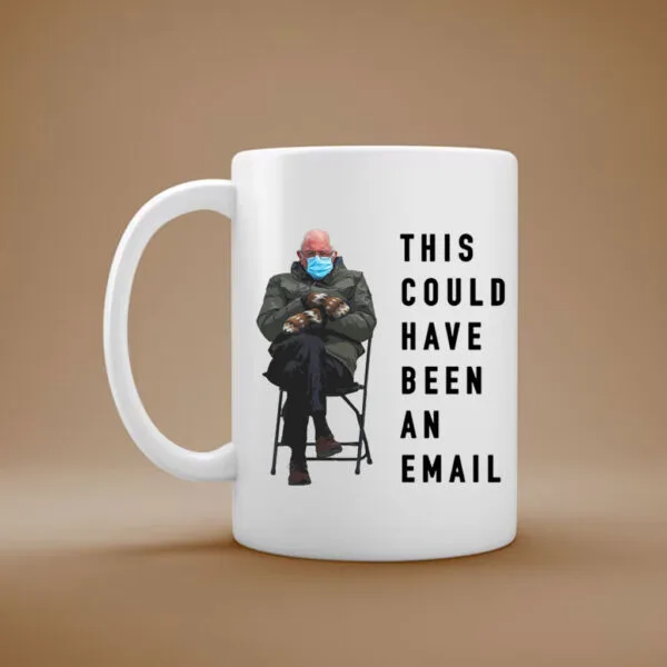 Bernie Meme This Could Have Been An Email Inauguration Mug