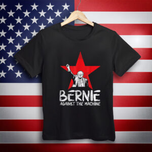 Bernie Sanders Against The Machine Red Star 2020 President T-Shirt