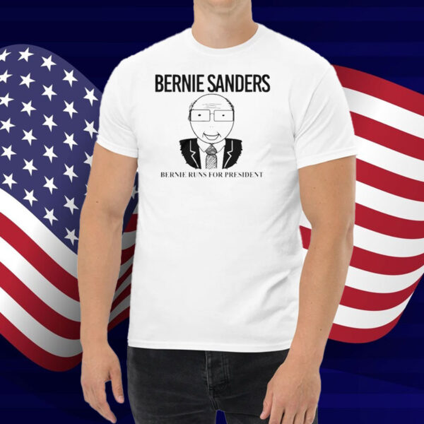 Bernie Sanders - Bernie Runs for President Shirt