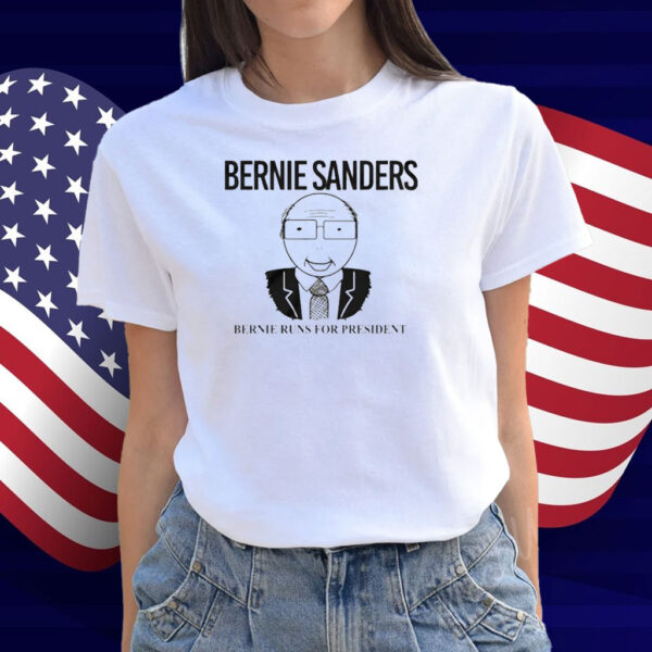 Bernie Sanders - Bernie Runs for President Shirt