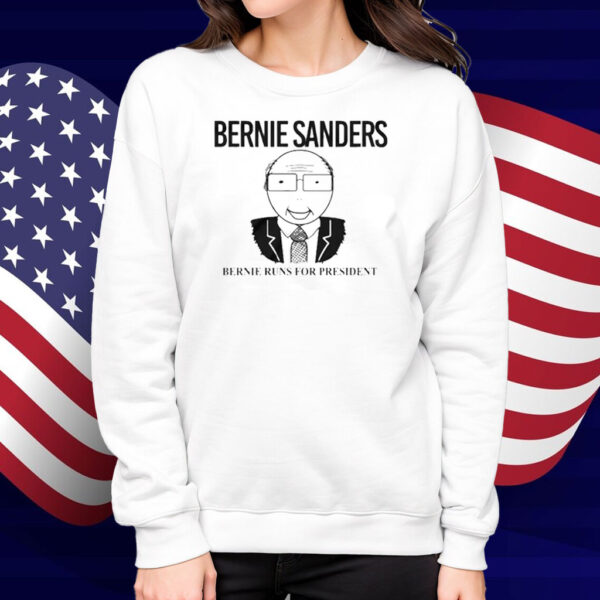 Bernie Sanders - Bernie Runs for President Shirt
