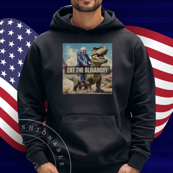 Bernie Sanders Eat The Oligarchy Shirt