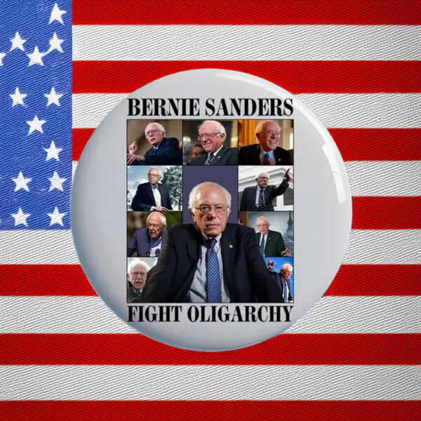 Bernie Sanders Fight Oligarchy Anti Trump Pin Buttons