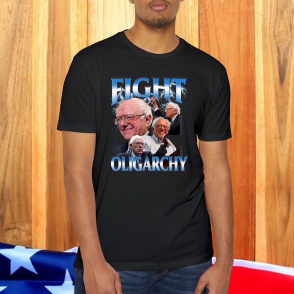 Bernie Sanders - Fight Oligarchy T-Shirt