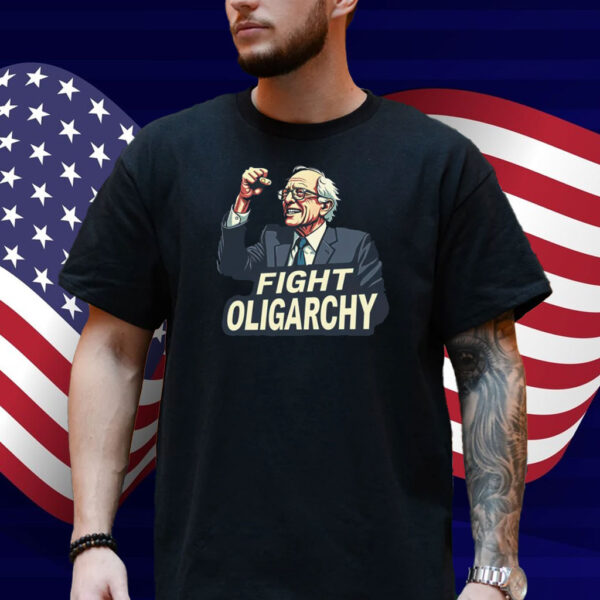 Bernie Sanders Fight Oligarchy Unisex Shirts