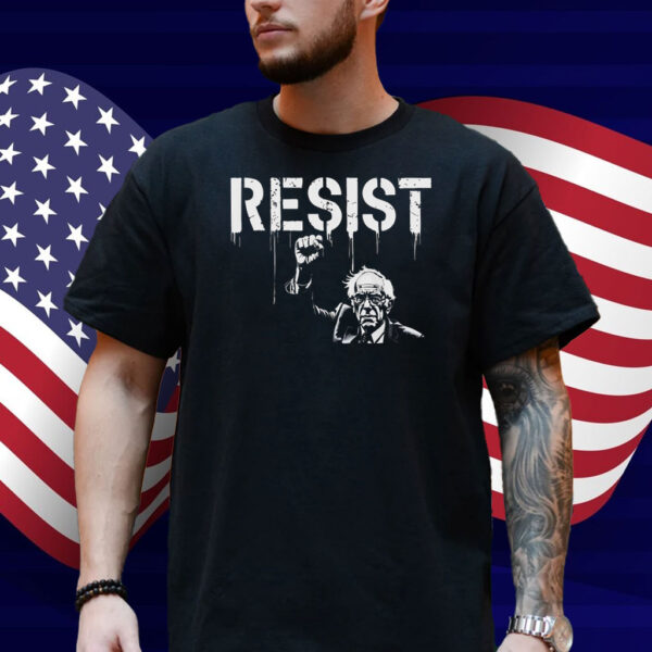Bernie Sanders Resist Shirts