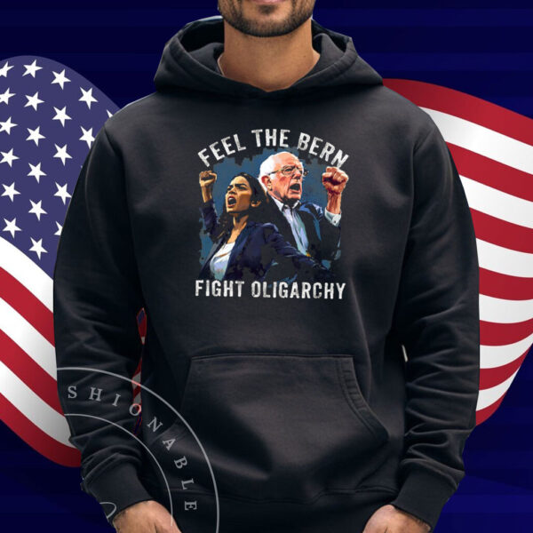 Feel The Bern Fight Oligarchy Shirts