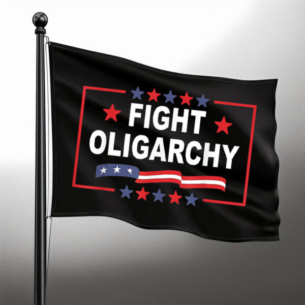 Fight Oligarchy 2025 Flag