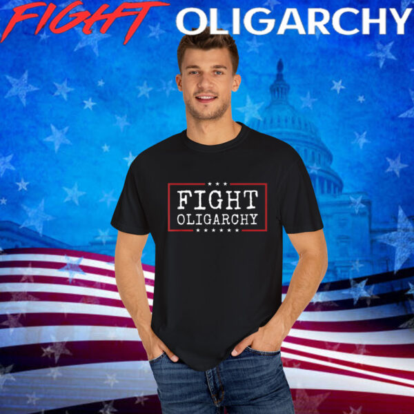 Fight Oligarchy 2025 Shirt