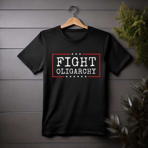 Fight Oligarchy 2025 Shirt