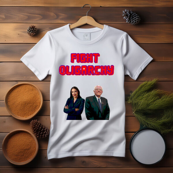 Fight Oligarchy, AOC, Bernie Sanders T-Shirt