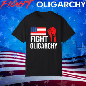Fight Oligarchy, Anti Fascist Shirt