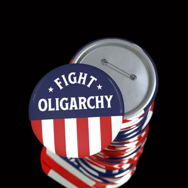 Fight Oligarchy, Bernie Sanders Button