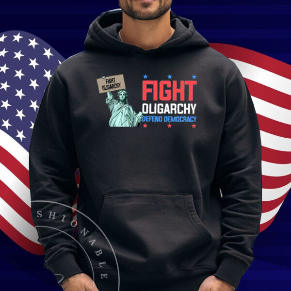 Fight Oligarchy Depend Democracy Shirt