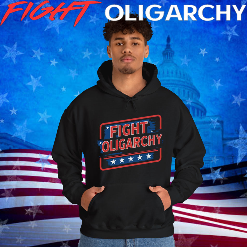 Fight Oligarchy , Political Activism Shirt