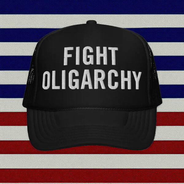 Fight Oligarchy Trucker Hat