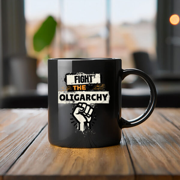 Fight the Oligarchy Protest Graffiti Social Justice Anti Mug