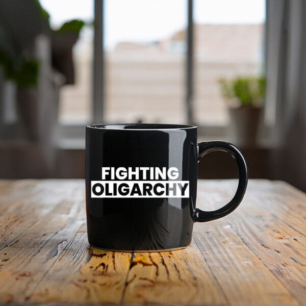 Fighting Oligarchy Protest Anti Trump Activist Mug