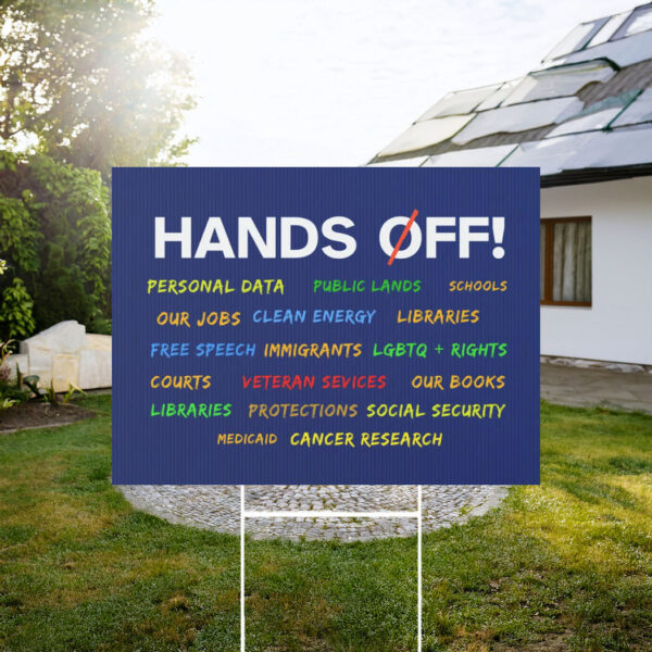 Hands Off Our Democracy Yard Sign
