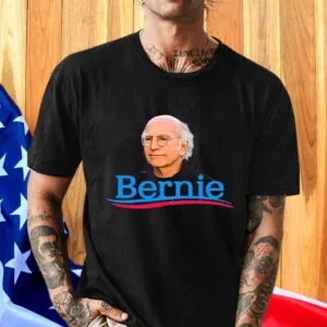 Larry David Bernie Sanders Shirt
