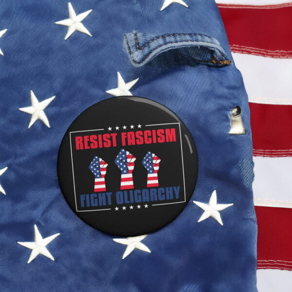Resist Fascism Fight Oligarcht Defend Democracy Pin Buttons