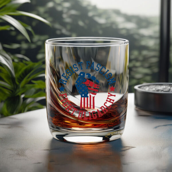 Resist Fascism Fight Oligarchy Whiskey Glass
