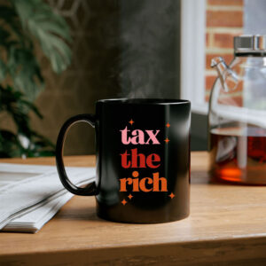 Tax The Rich Mug