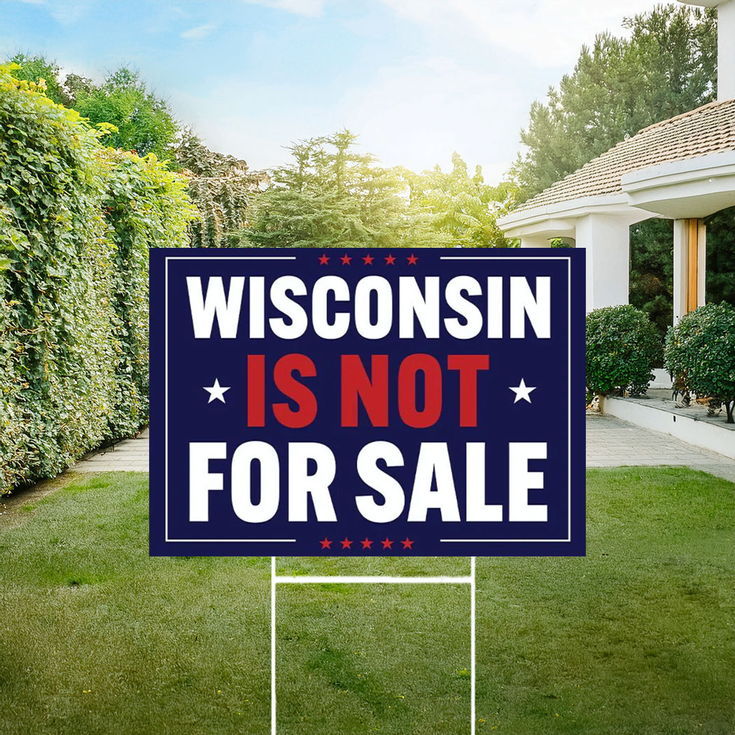 Wisconsin Is Not For Sale Yard Sign, Fight The Oligarchy Sign