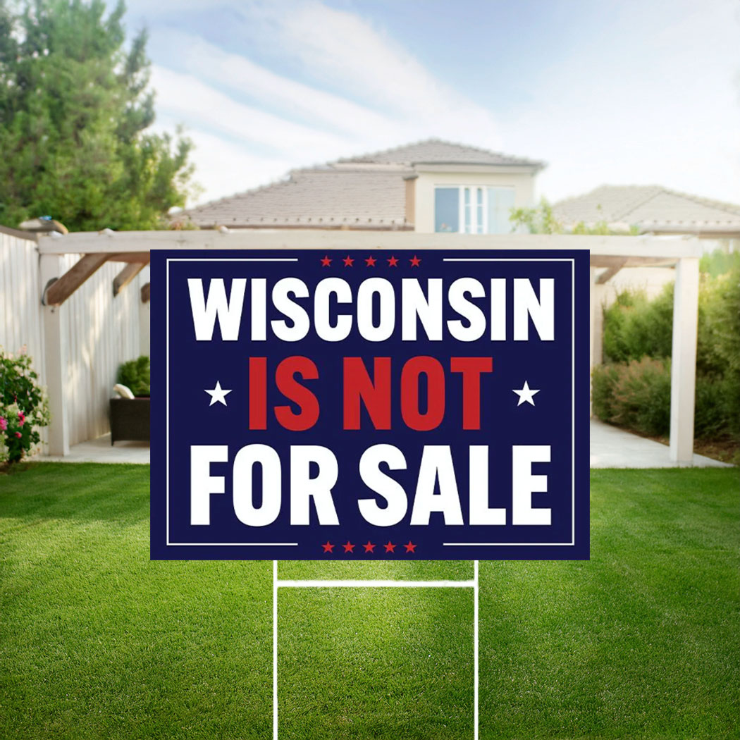 Wisconsin Is Not For Sale Yard Sign, Fight The Oligarchy Sign