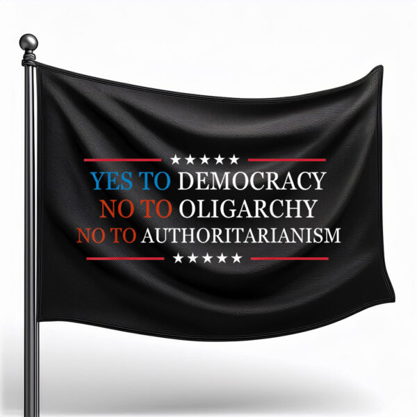 Yes To Democracy No To Oligarchy Bernie Sanders Quote Flag