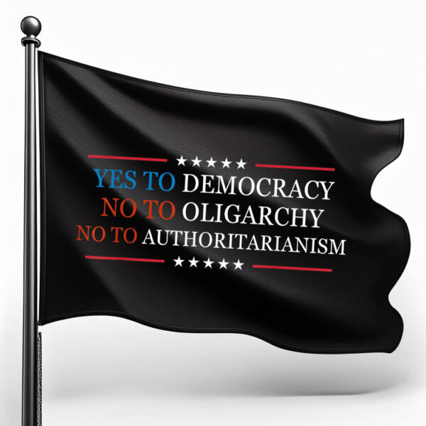 Yes To Democracy No To Oligarchy Bernie Sanders Quote Flag