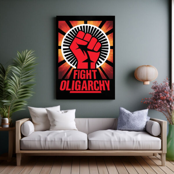 Fight Oligarchy Foam Board Protest Poster