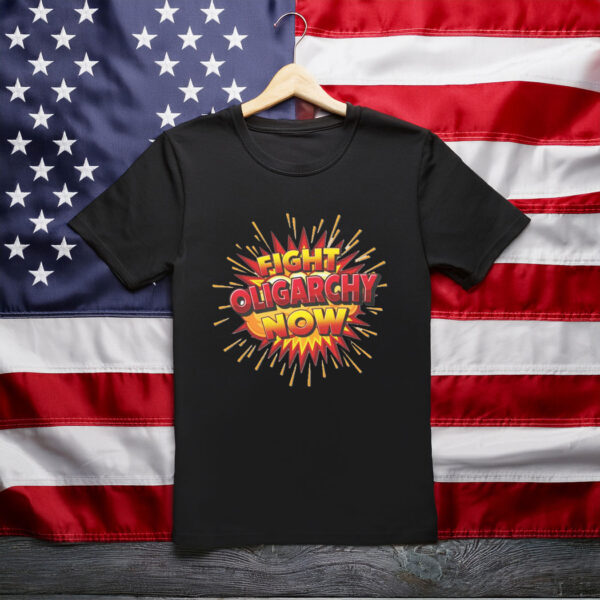 Fight Oligarchy Now! Graphic T-Shirt