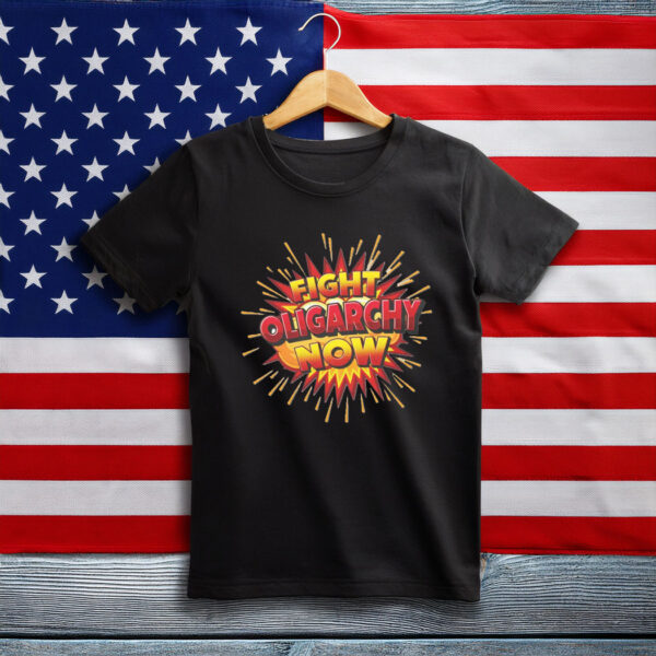 Fight Oligarchy Now! Graphic T-Shirt