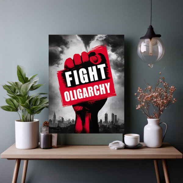 Fight Oligarchy Protest Poster