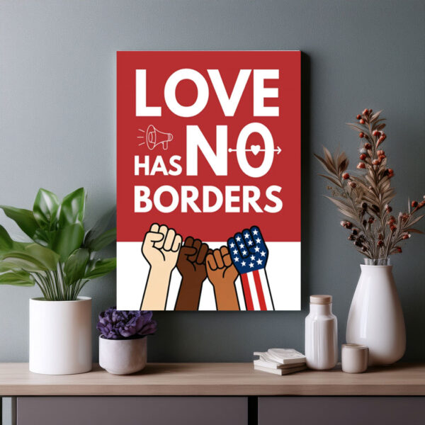 Love Has No Borders Printable Protest Poster