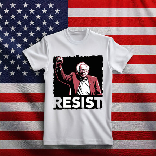 Resist Bernie Sanders T-Shirt