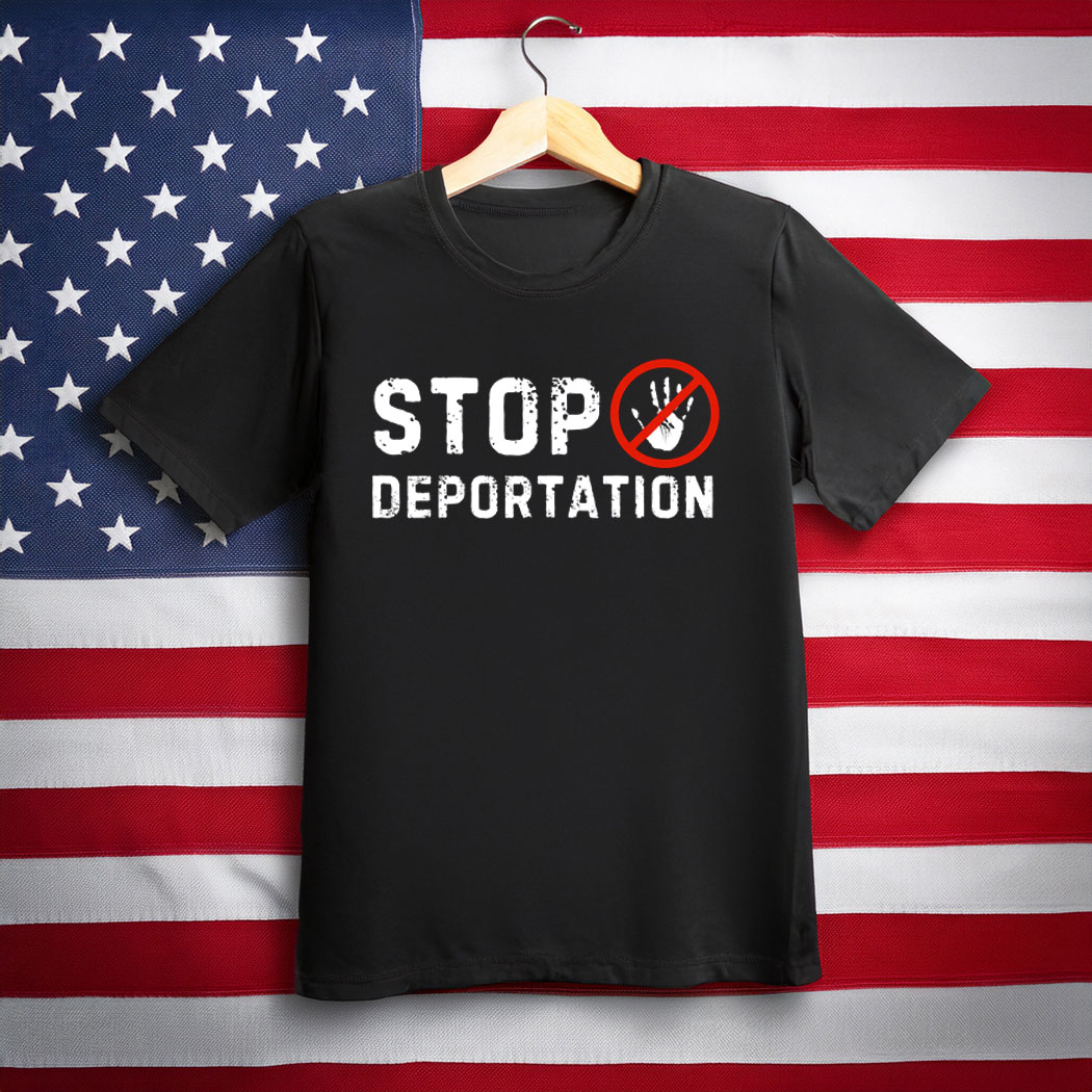 Stop Deportation Printable Protest Shirt