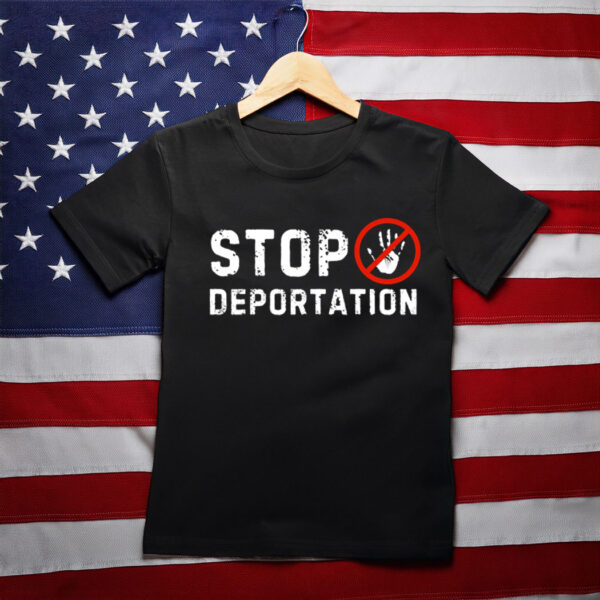 Stop Deportation Printable Protest Shirt