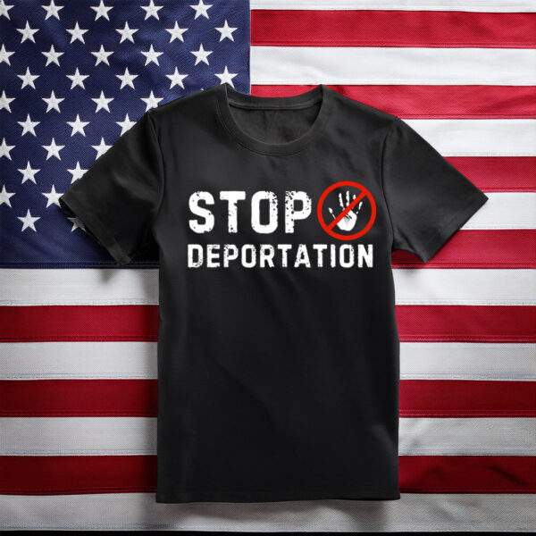 Stop Deportation Printable Protest Shirt